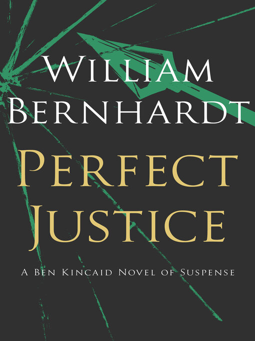 Title details for Perfect Justice by William Bernhardt - Wait list